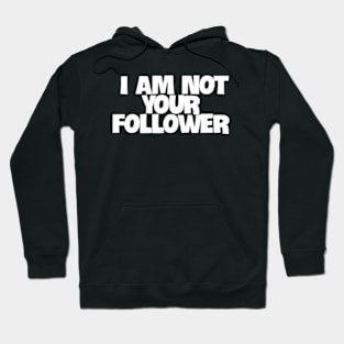 But a Leader in My Own Right Hoodie